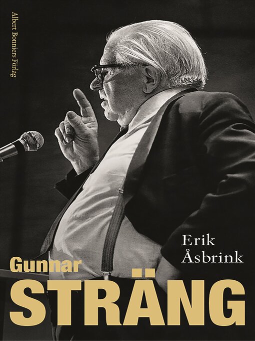 Titeldetaljer för Gunnar Sträng av Erik Åsbrink - Tillgänglig
